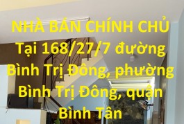 NHÀ BÁN CHÍNH CHỦ Tại Bình Trị Đông, Quận Bình Tân, TP Hồ Chí Minh